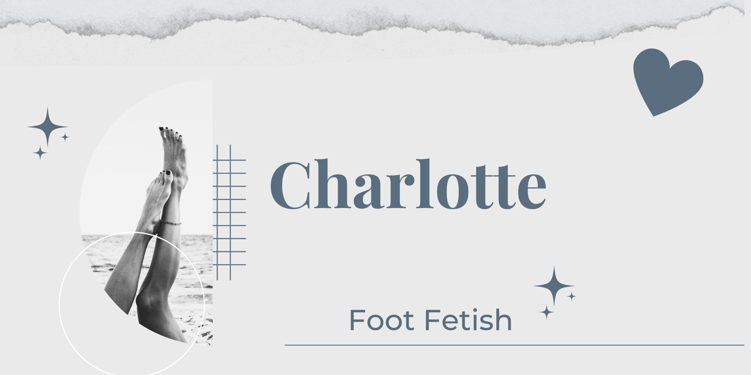 Charlottefootfetish's media