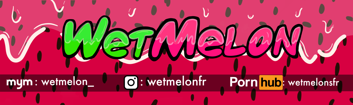 Wetmelon_'s media